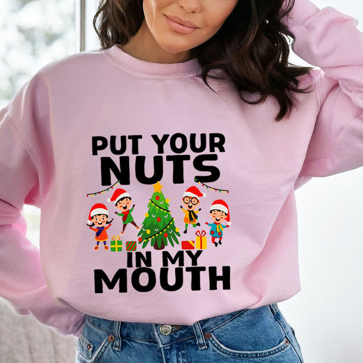 Put Your Nuts  In My Mouth - Sweatshirt & Hoodie