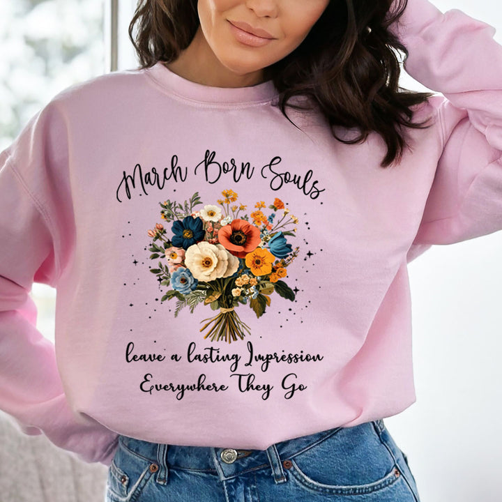 March Born Souls- Sweatshirt & Hoodie
