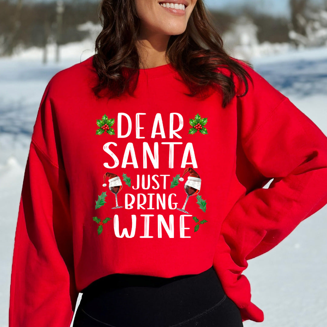 Dear Santa Just Bring Wine - Sweatshirt & Hoodie