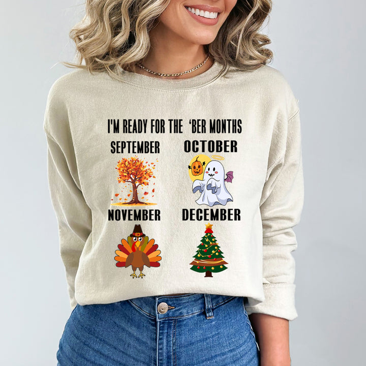 I'm Ready For The 'Ber Months - Sweatshirt & Hoodie