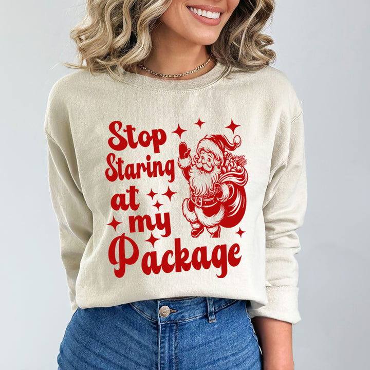 Stop Staring At my Packag - Sweatshirt & Hoodie