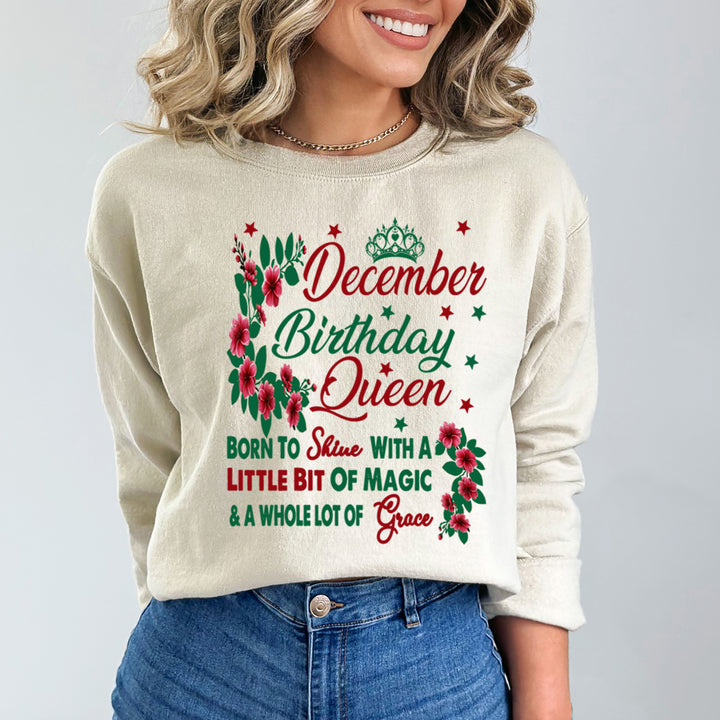 December Birthday Queen Born To Shine With A Magic  - Sweatshirt &amp; Hoodie