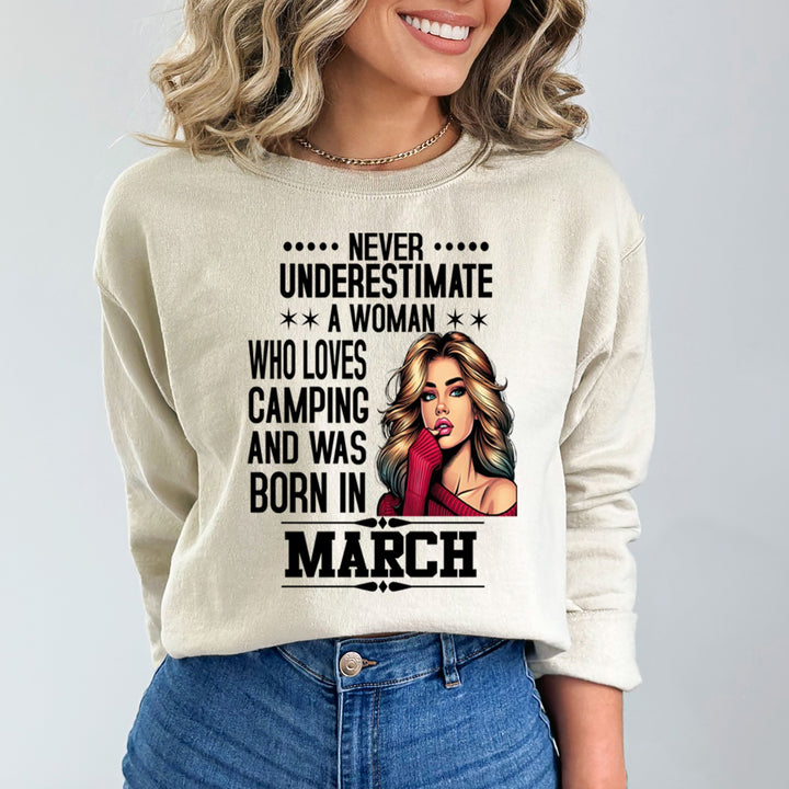 A Woman Who Loves Camping Was Born in March  - Sweatshirt & Hoodie