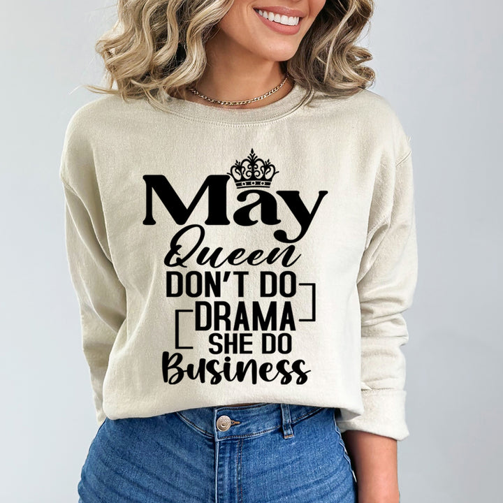 May Queen Don't Do Drama  - Sweatshirt & Hoodie