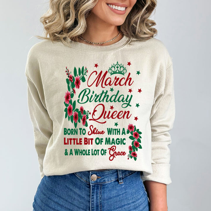 March Birthday Queen Born To Shine With A Magic  - Sweatshirt & Hoodie