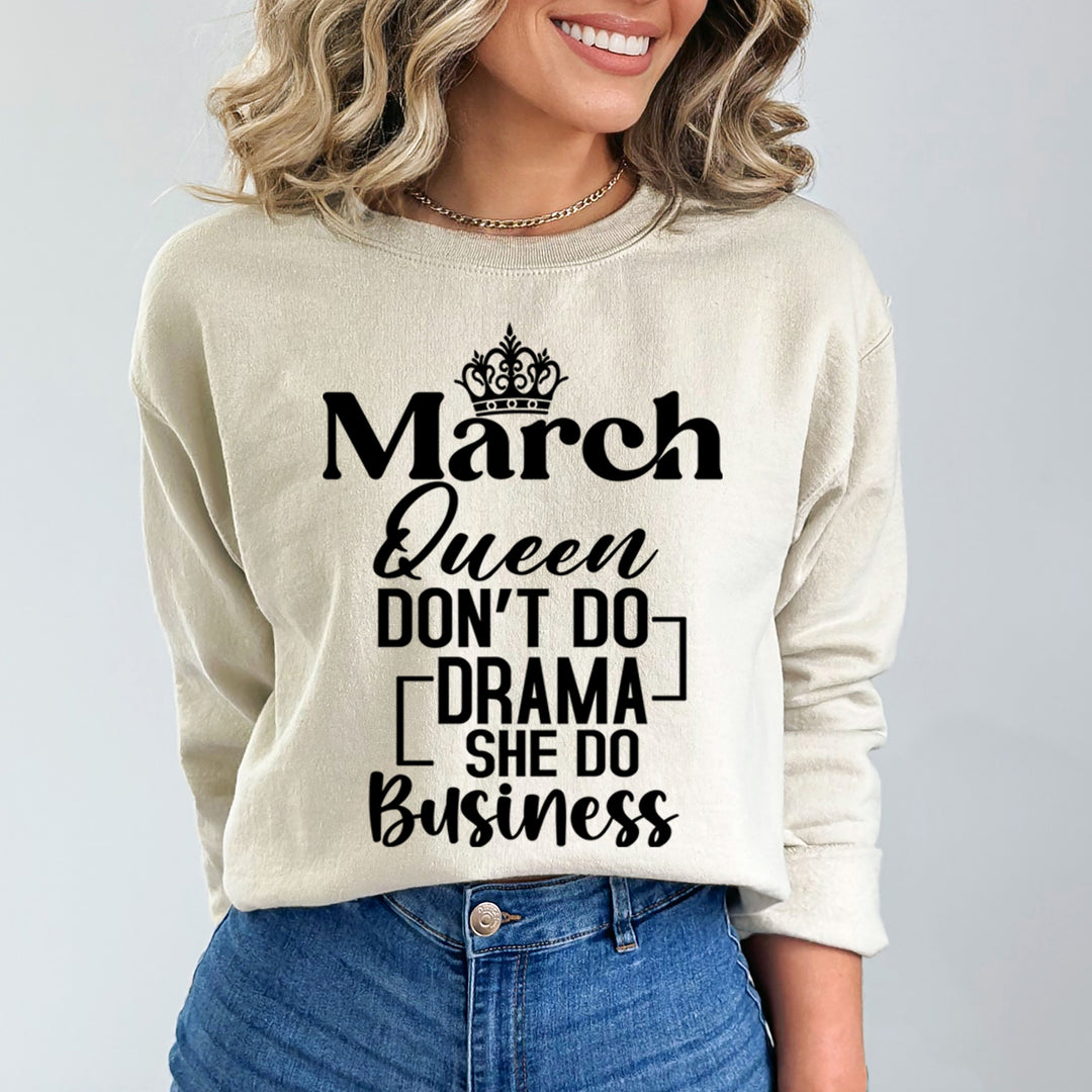 March Queen Don't Do Drama  - Sweatshirt & Hoodie