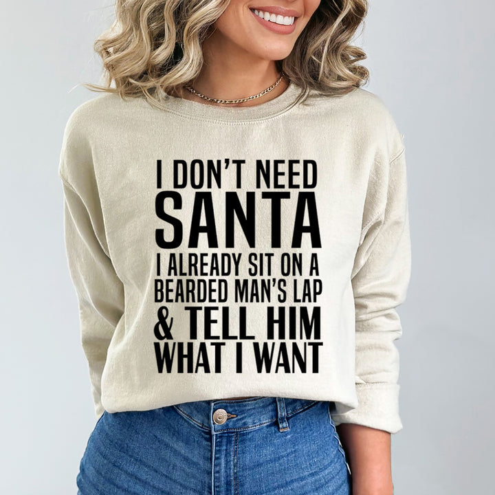 Santa Tell Him What I Want - Sweatshirt & Hoodie