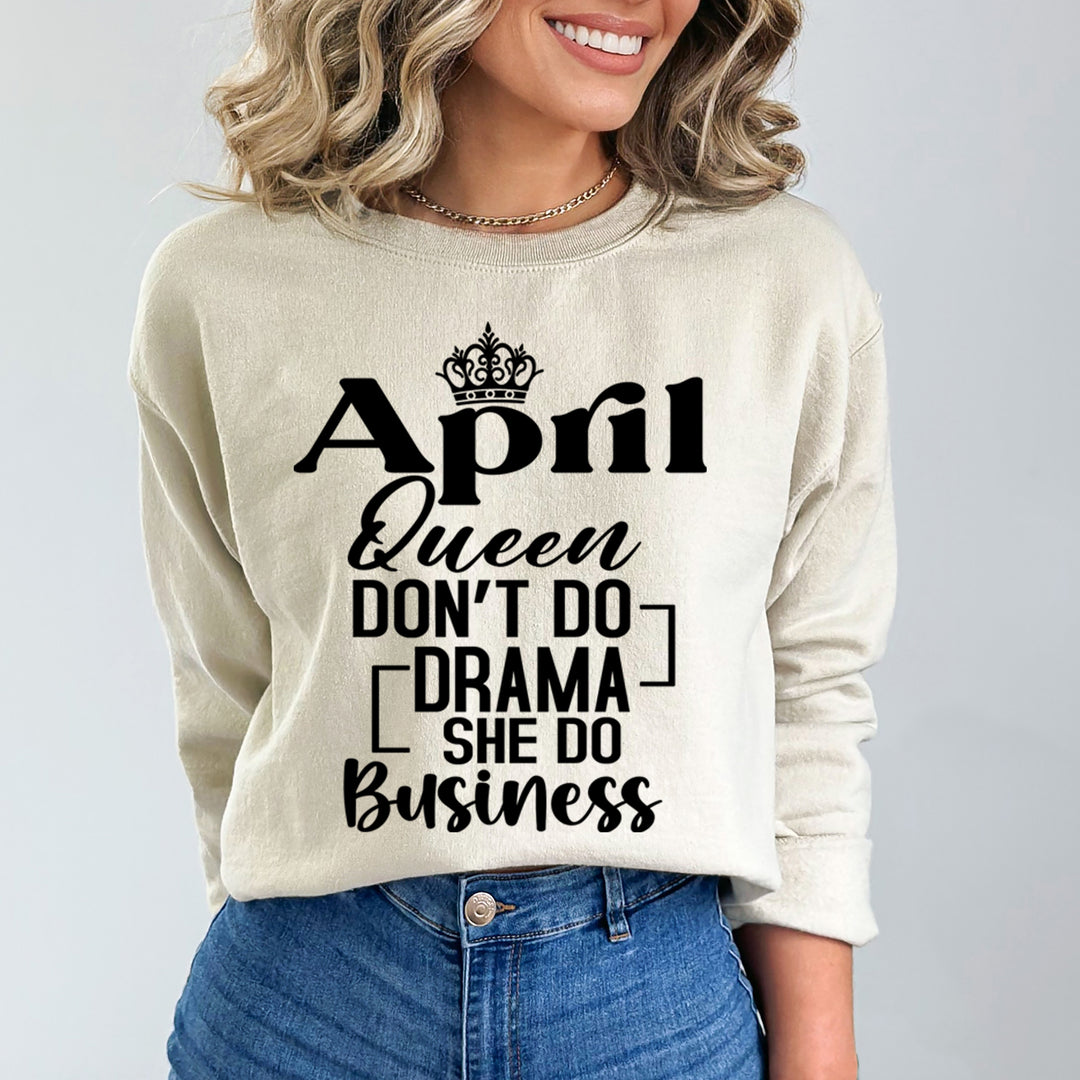 April Queen Don't Do Drama  - Sweatshirt & Hoodie