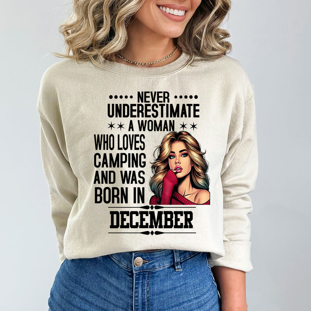 A Woman Who Loves Camping Was Born in December  - Sweatshirt & Hoodie