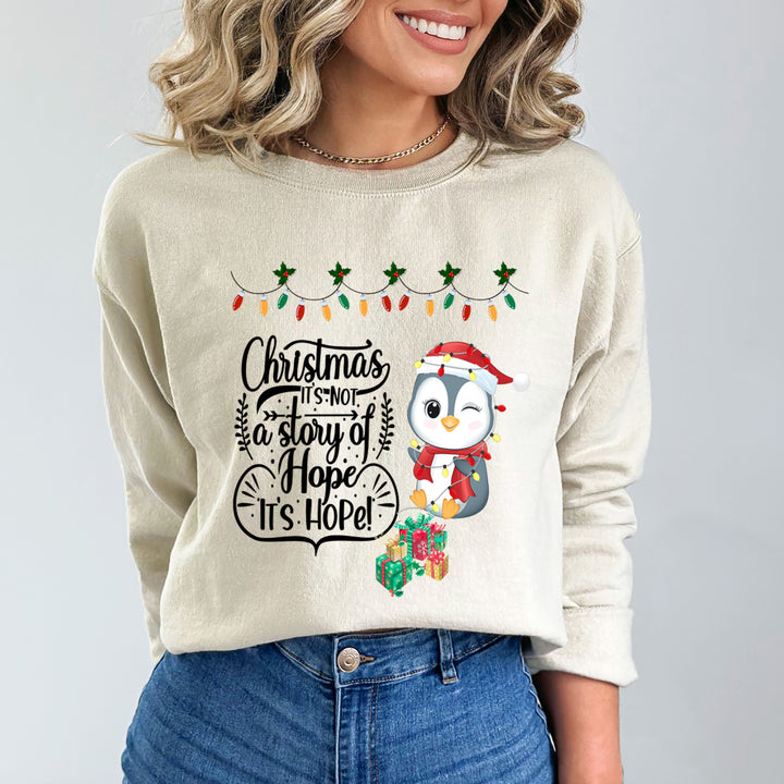 Christmas It's Not A Story Of Hope - Sweatshirt & Hoodie