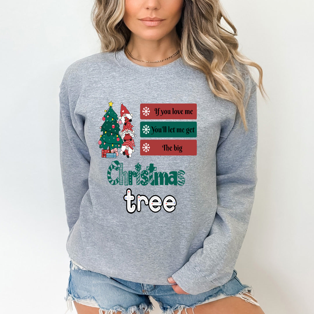 If You Love Me Christmas Tree - Sweatshirt & Hoodie