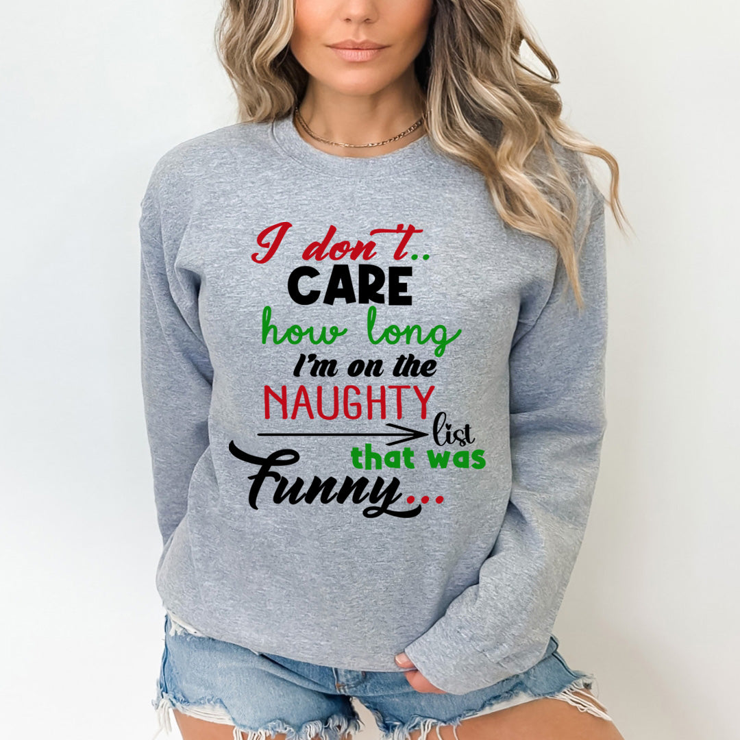 How Long Naughty List - Sweatshirt & Hoodie