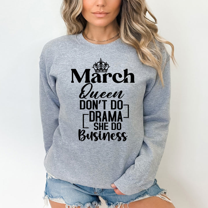 March Queen Don't Do Drama  - Sweatshirt & Hoodie