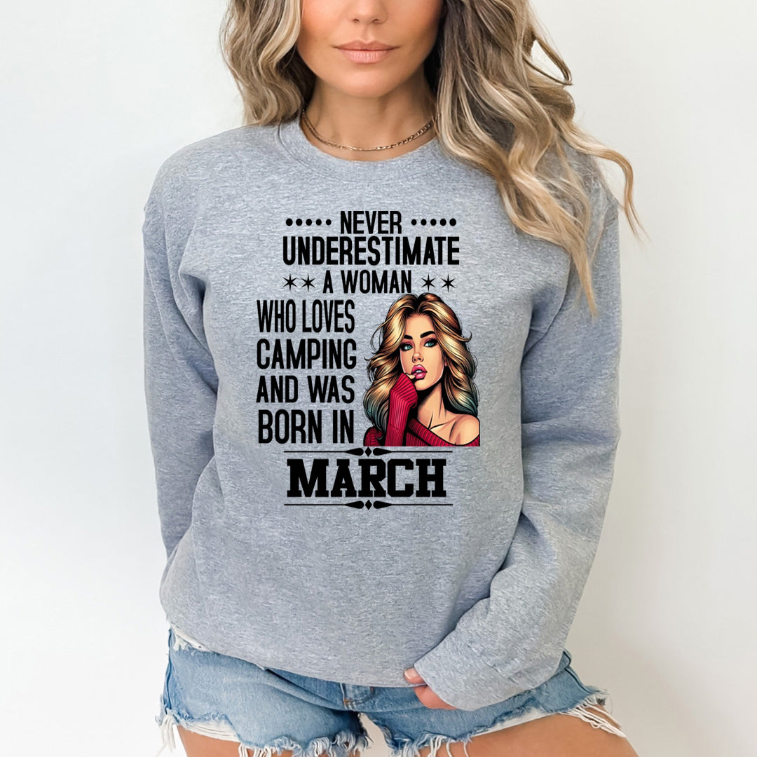 A Woman Who Loves Camping Was Born in March  - Sweatshirt & Hoodie