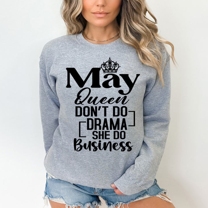 May Queen Don't Do Drama  - Sweatshirt & Hoodie