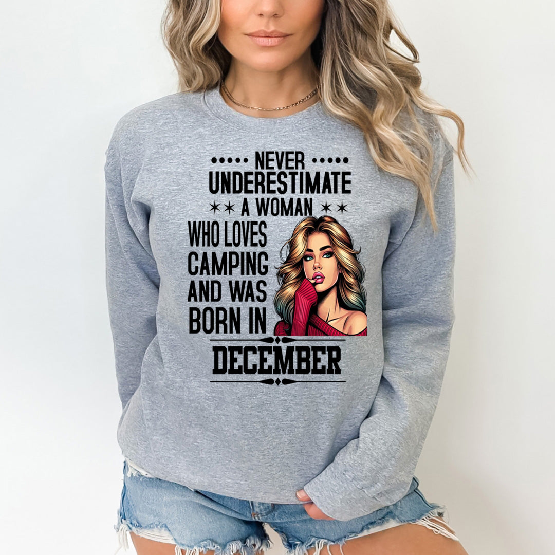 A Woman Who Loves Camping Was Born in December  - Sweatshirt & Hoodie