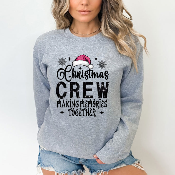 Christmas Crew Making Memories Together - Sweatshirt & Hoodie