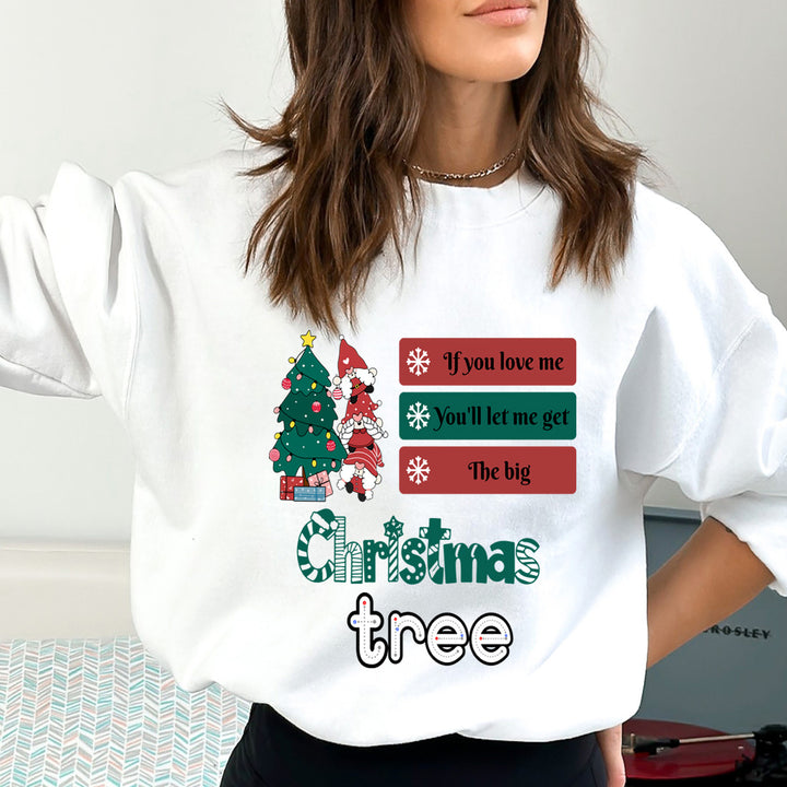 If You Love Me Christmas Tree - Sweatshirt & Hoodie