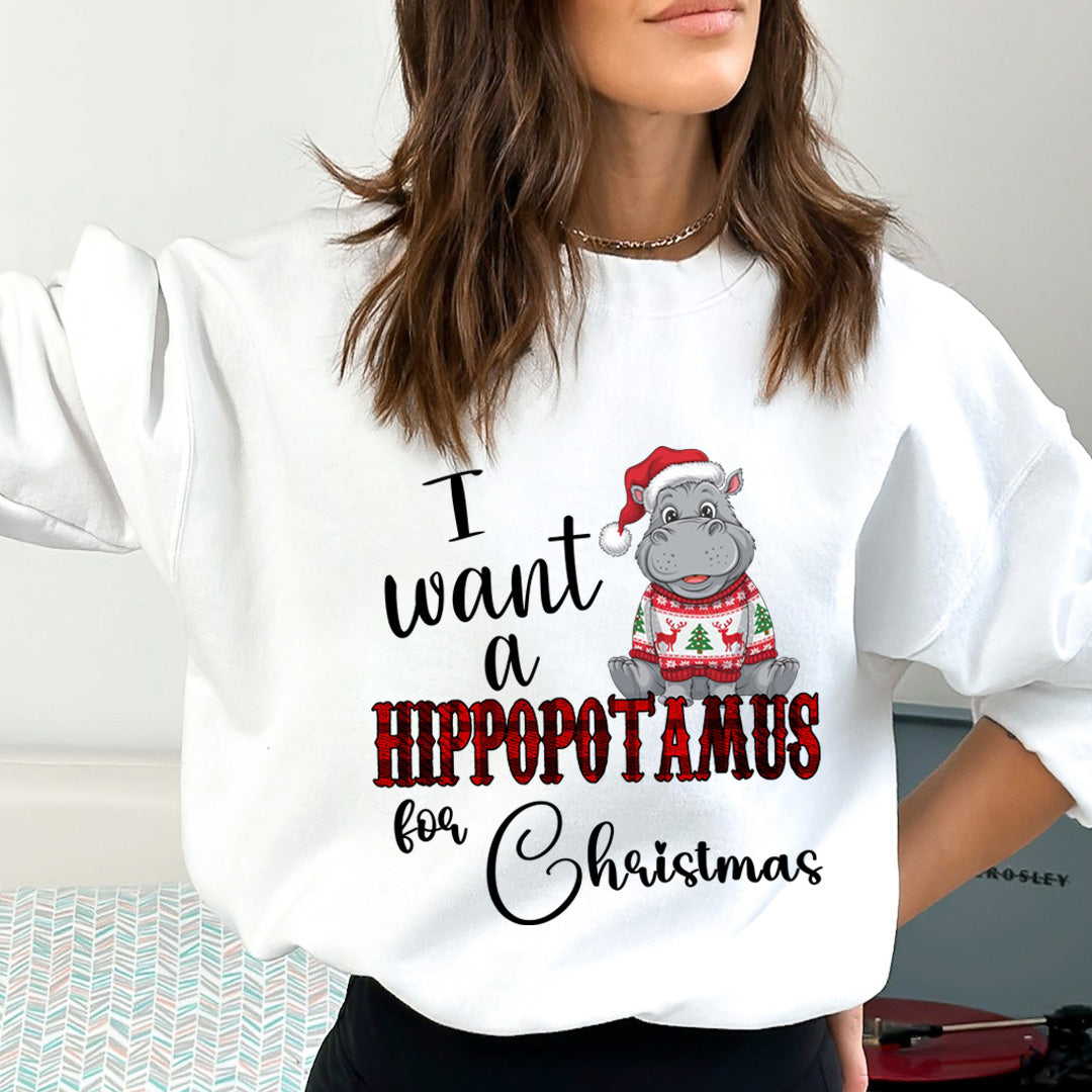 I Want A Hippopotamus For Christmas - Sweatshirt & Hoodie