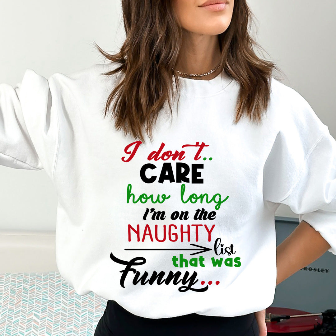 How Long Naughty List - Sweatshirt & Hoodie