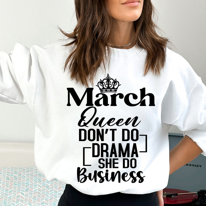 March Queen Don't Do Drama  - Sweatshirt & Hoodie