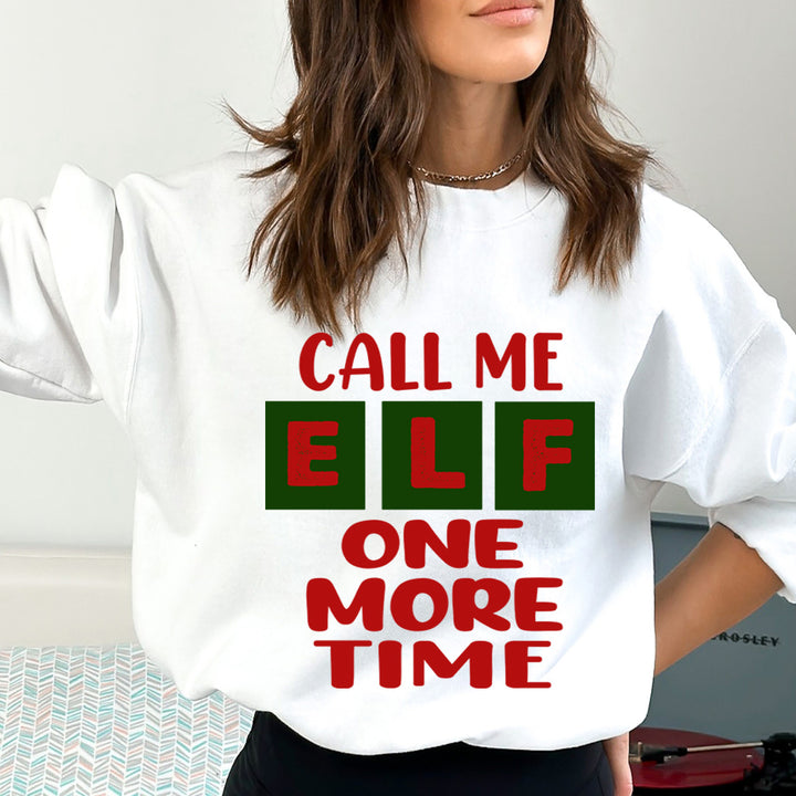 Elf One More Time - Sweatshirt & Hoodie