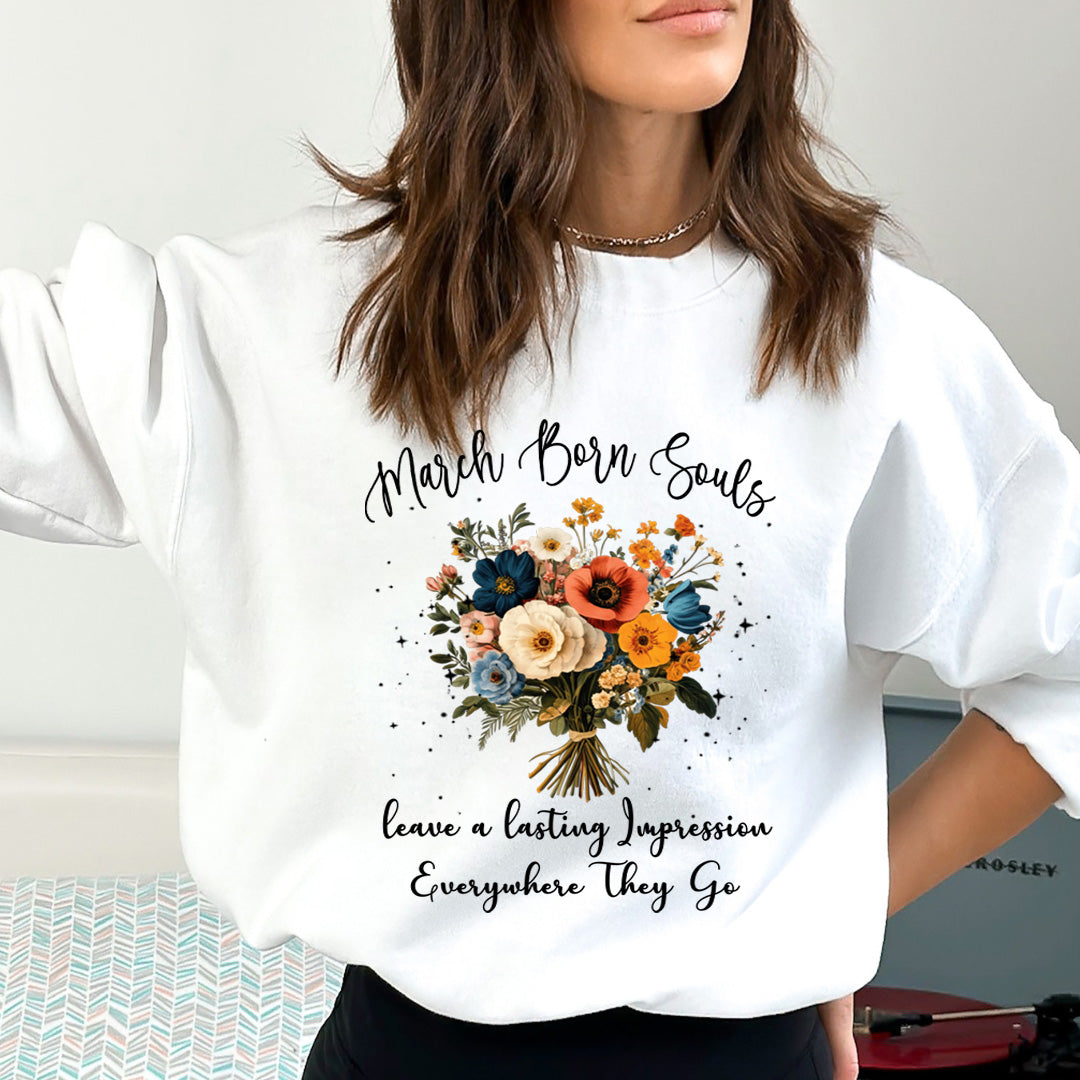 March Born Souls- Sweatshirt & Hoodie