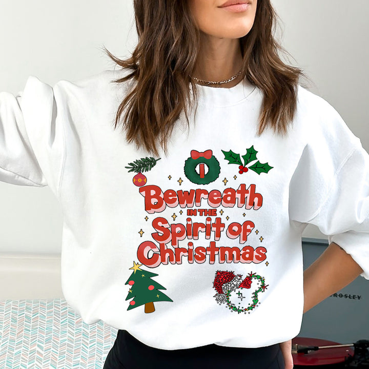 Bewreath In The Spirit Of Christmas - Sweatshirt & Hoodie
