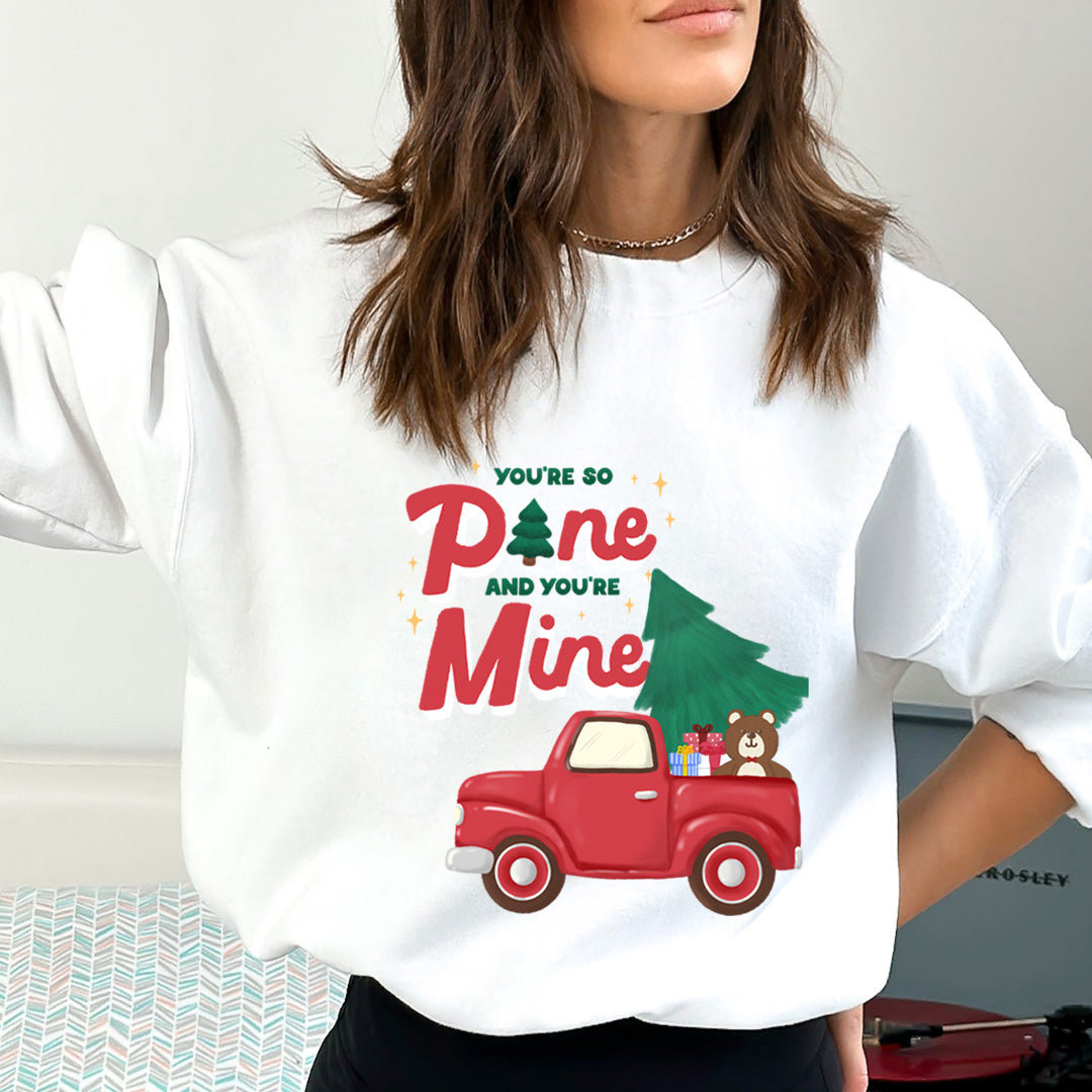 You're So Pine - Sweatshirt & Hoodie