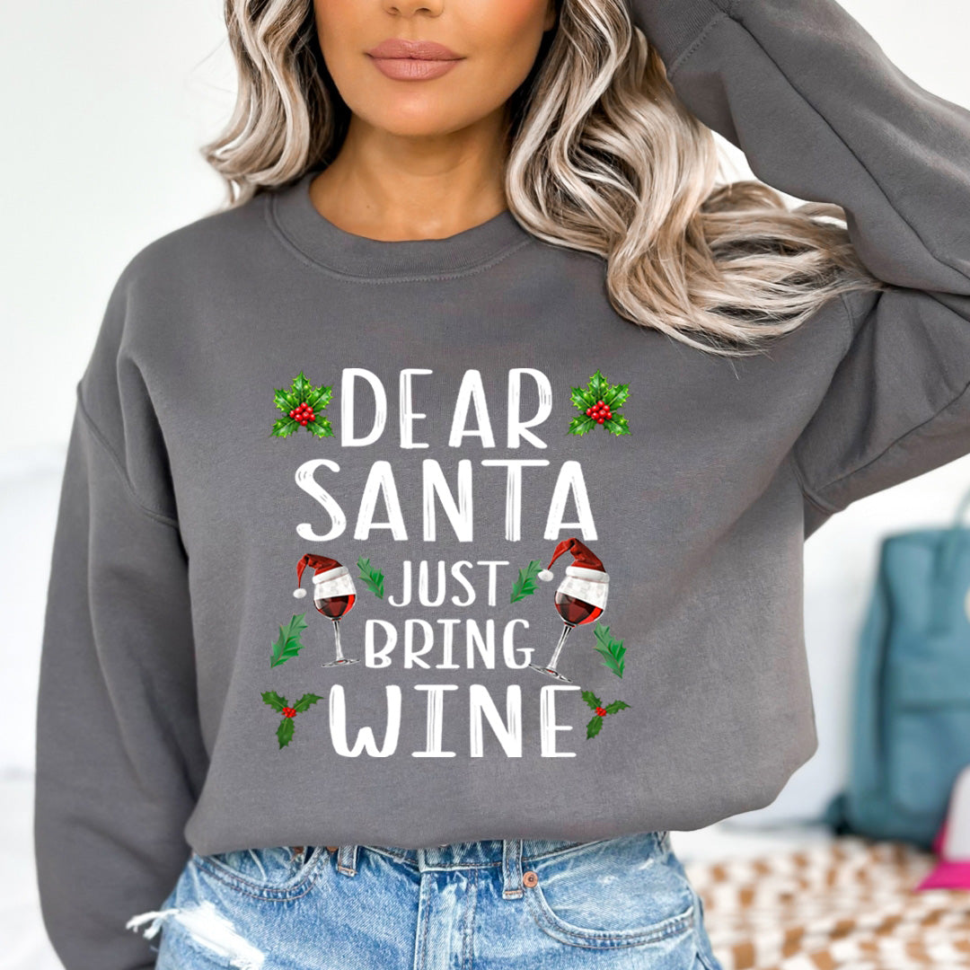 Dear Santa Just Bring Wine - Sweatshirt & Hoodie