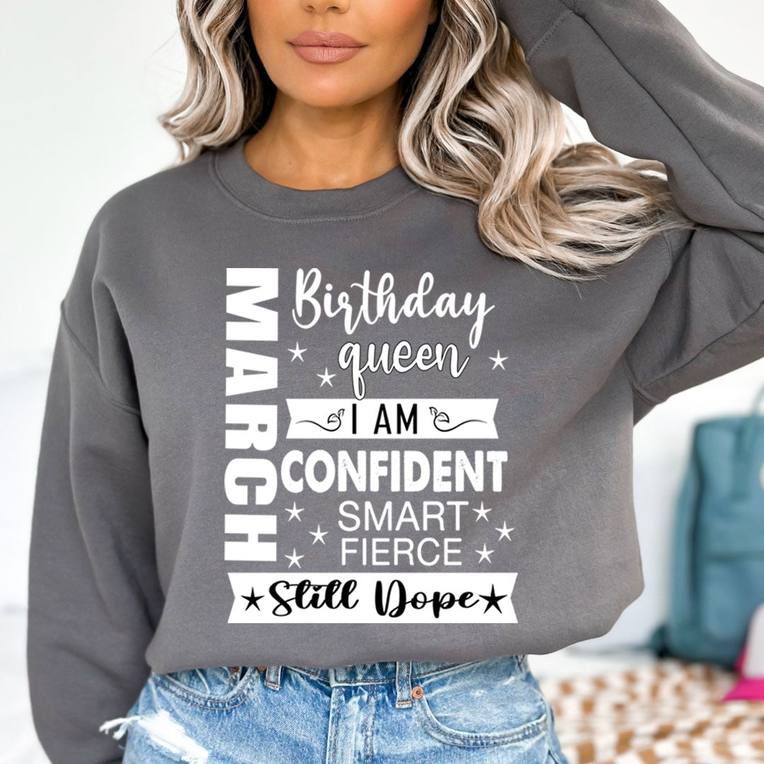 March Birthday Queen - Sweatshirt & Hoodie