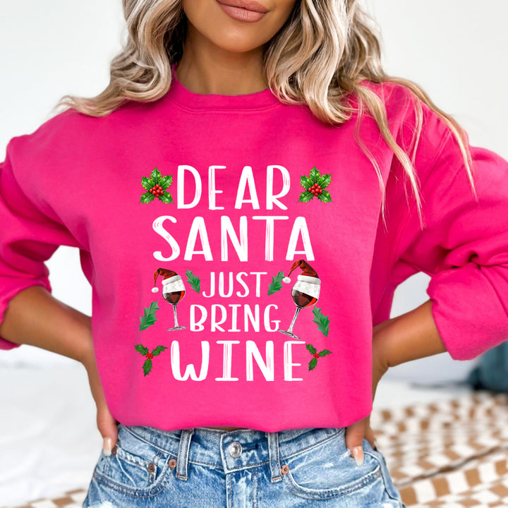 Dear Santa Just Bring Wine - Sweatshirt & Hoodie