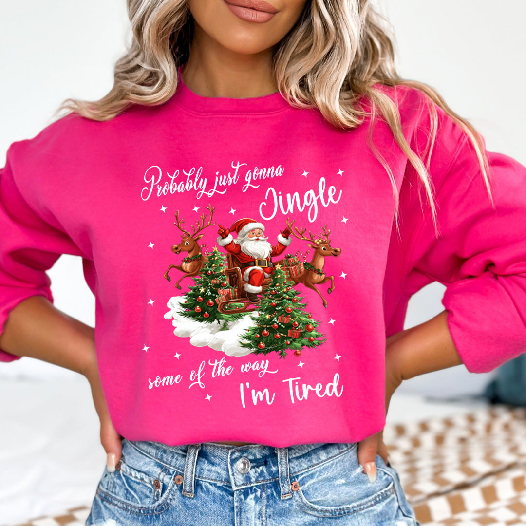 Probably Just Gonna Jingle(New) - Sweatshirt & Hoodie