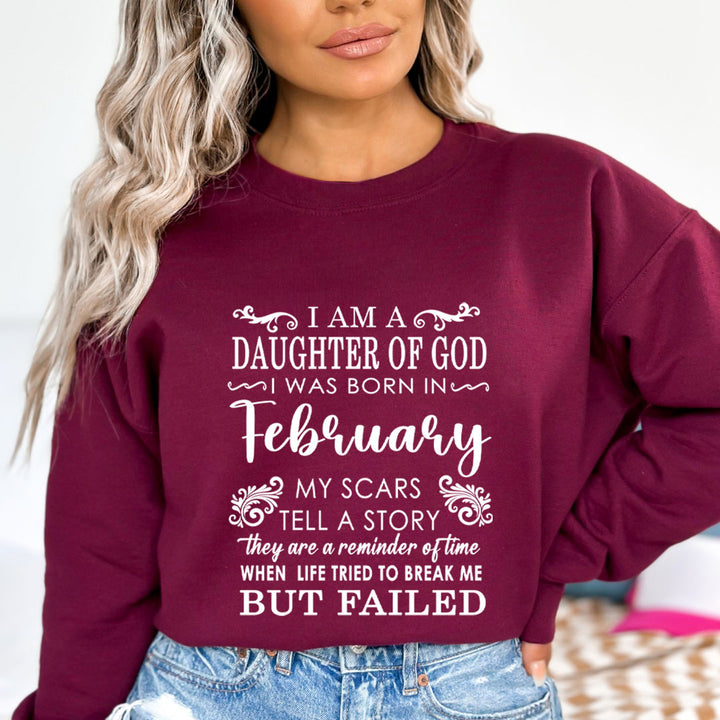 I am A Daughter Of God I Was Born In February - Sweatshirt & Hoodie