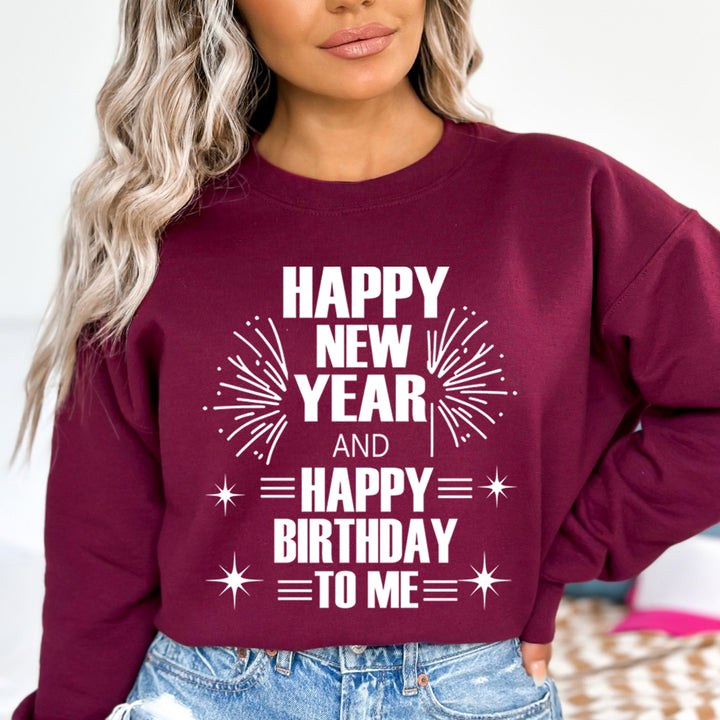 Happy New Year And Happy Birthday - Sweatshirt & Hoodie