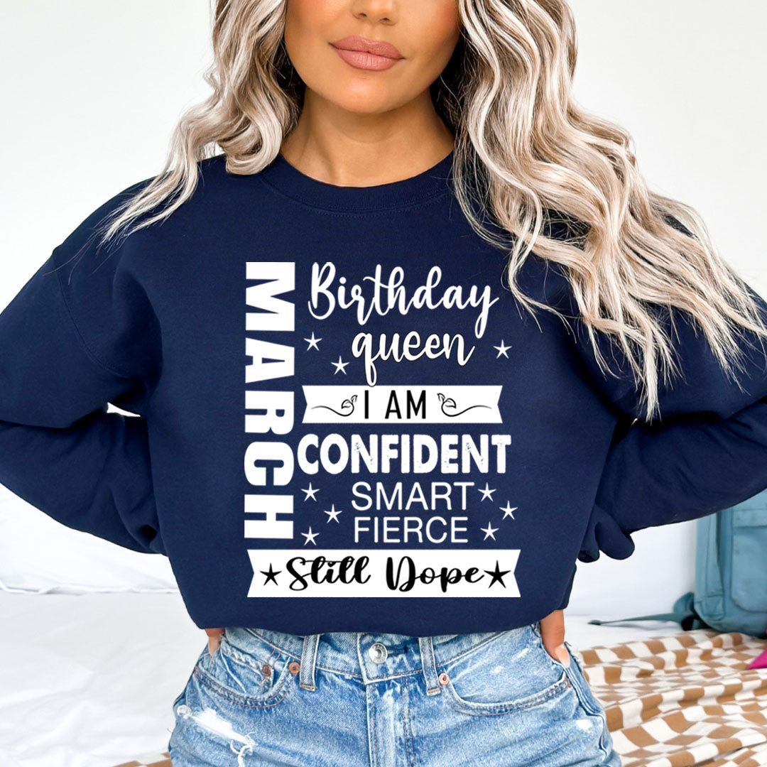 March Birthday Queen - Sweatshirt & Hoodie