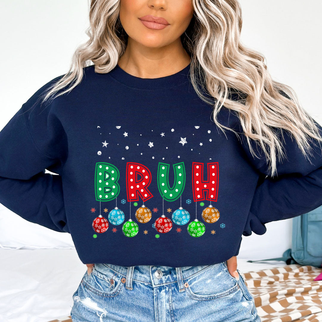 BRUH- Sweatshirt & Hoodie