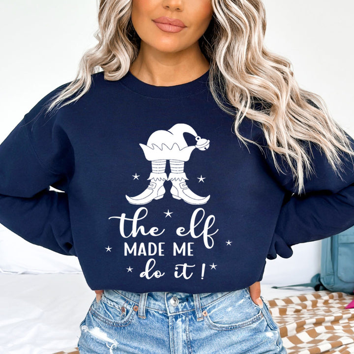 The Elf Made Me Do It - Sweatshirt & Hoodie