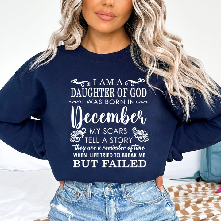 I Am A Daughter Of God I Was Born In December - Sweatshirt & Hoodie