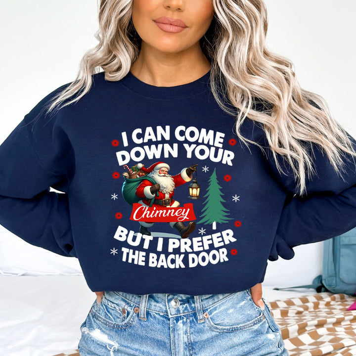 I Can Came Down Your Chimney - Sweatshirt & Hoodie