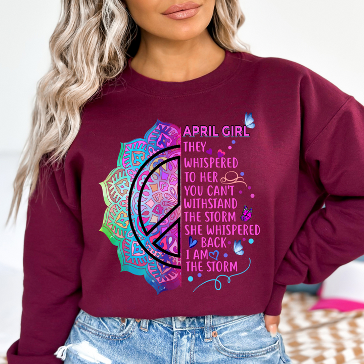 April Girl She Whispered Back I Am Storm - Sweatshirt & Hoodie