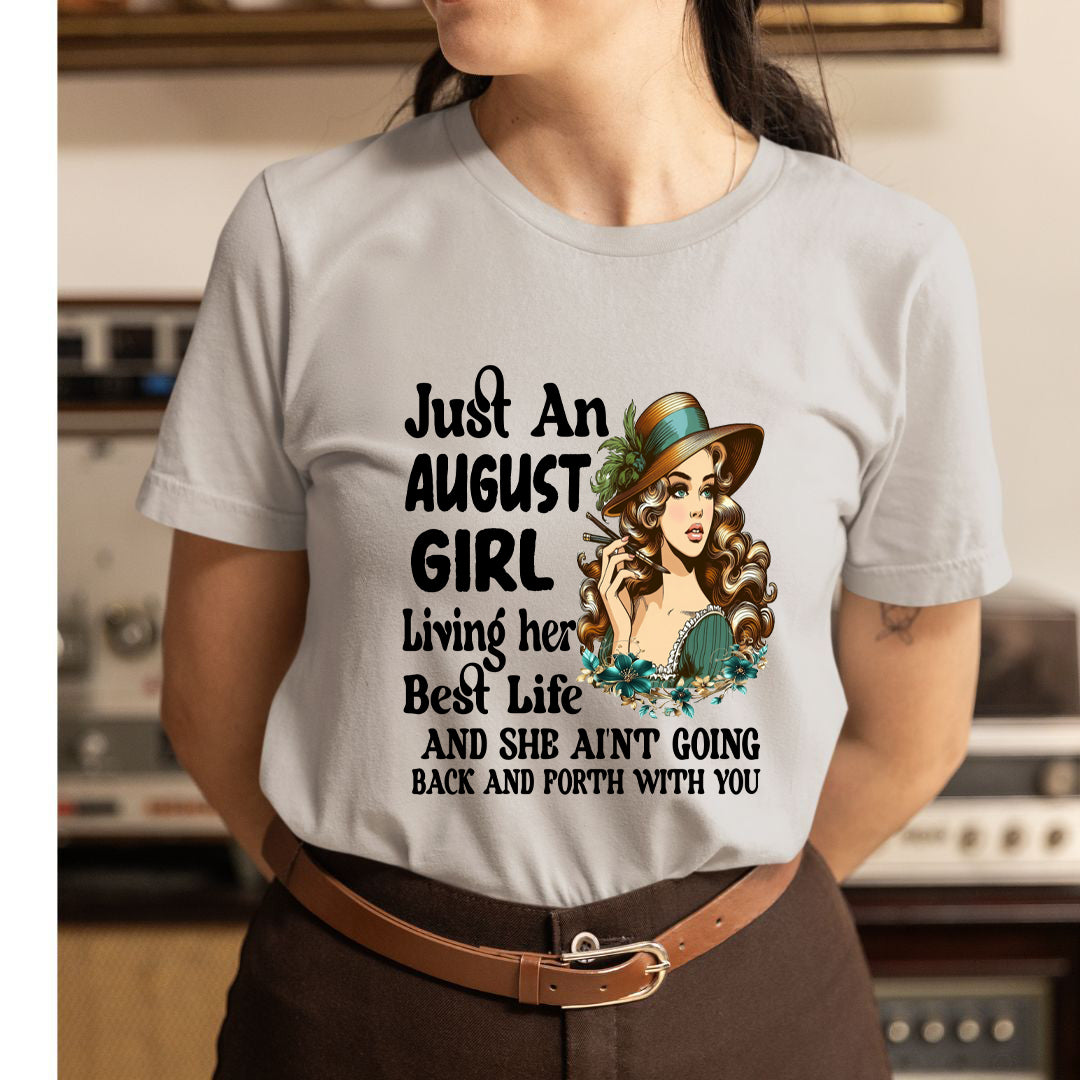 August Girl Living Her Best Life - Unisex T-Shirt