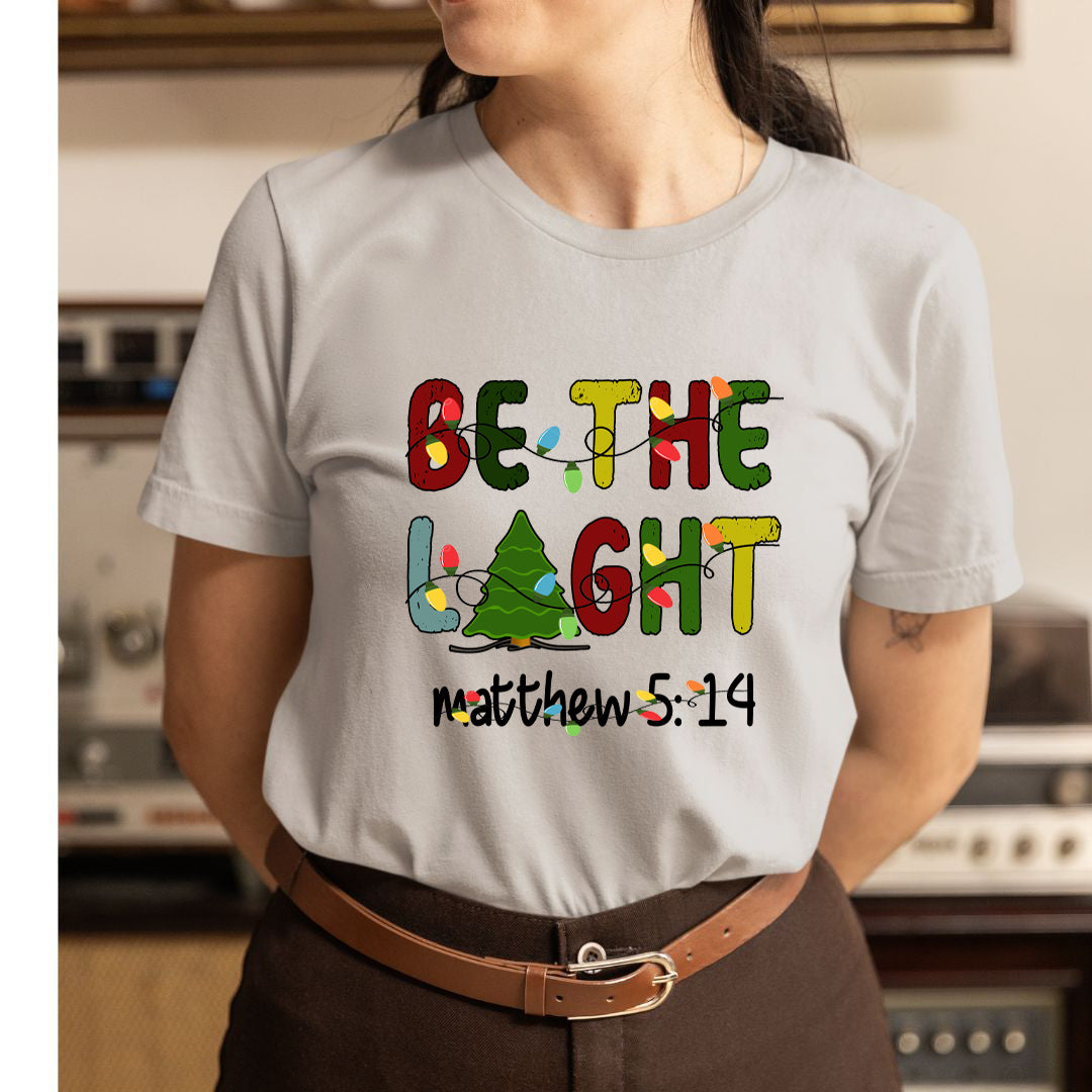 Be The Light (Christmas) - Unisex T-Shirt