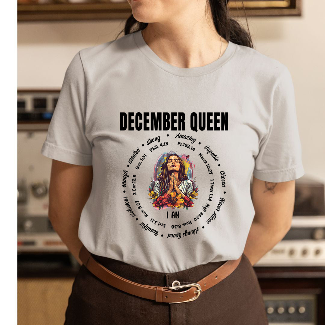 I Am December Queen Strong, Amazing And Capable - Unisex T-Shirt