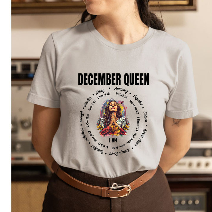 I Am December Queen Strong, Amazing And Capable - Unisex T-Shirt
