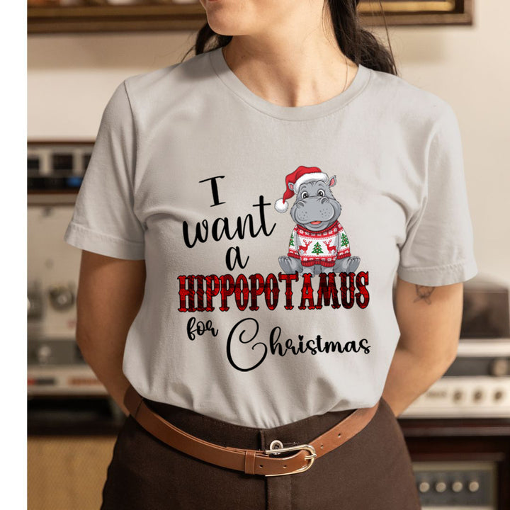 I Want A Hippopotamus For Christmas - Unisex T-Shirt