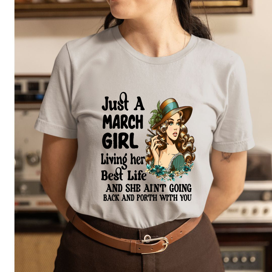 March Girl Living Her Best Life - Unisex T-Shirt