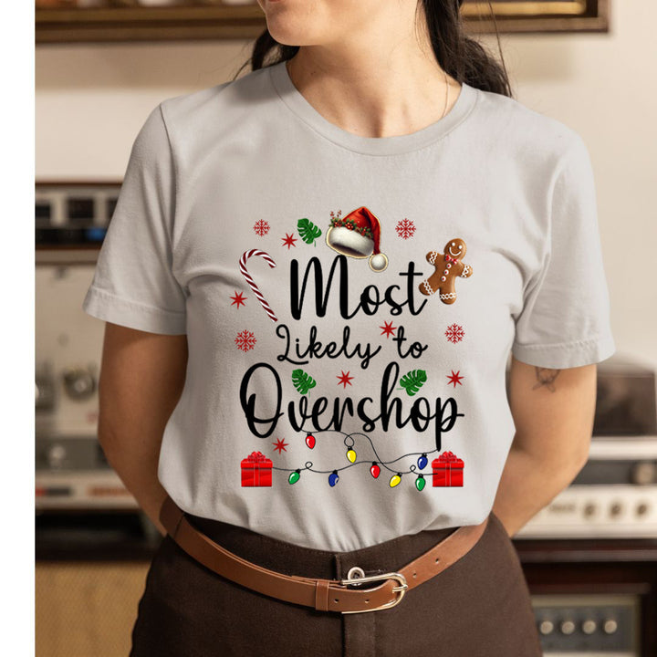 Most Likely To Overshop - Unisex T-Shirt