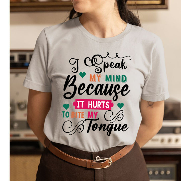 Speak My Mind - Unisex T-Shirt