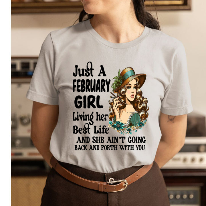 February Girl Living Her Best Life - Unisex T-Shirt